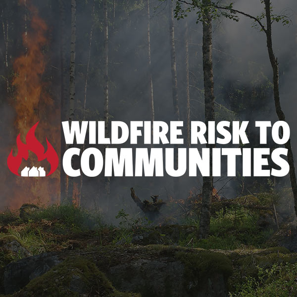 Homepage Wildfire Risk To Communities Homepage Wildfire Risk To Communities